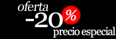 Oferta -20% precio especial